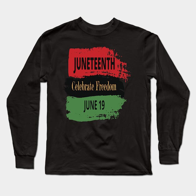 juneteenth celebrate freedom june 19 Long Sleeve T-Shirt by birdy line